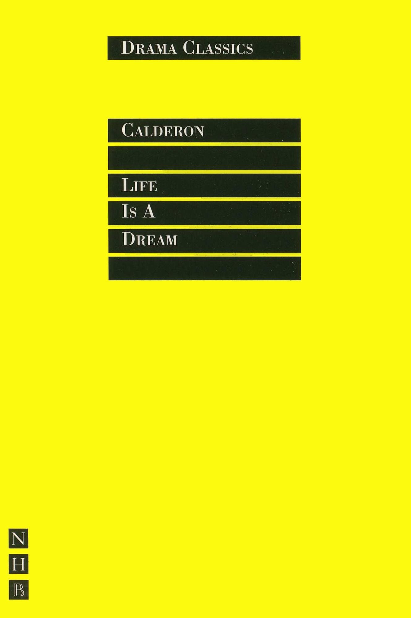 Life is a Dream: Full Text and Introduction (NHB Drama Classi)