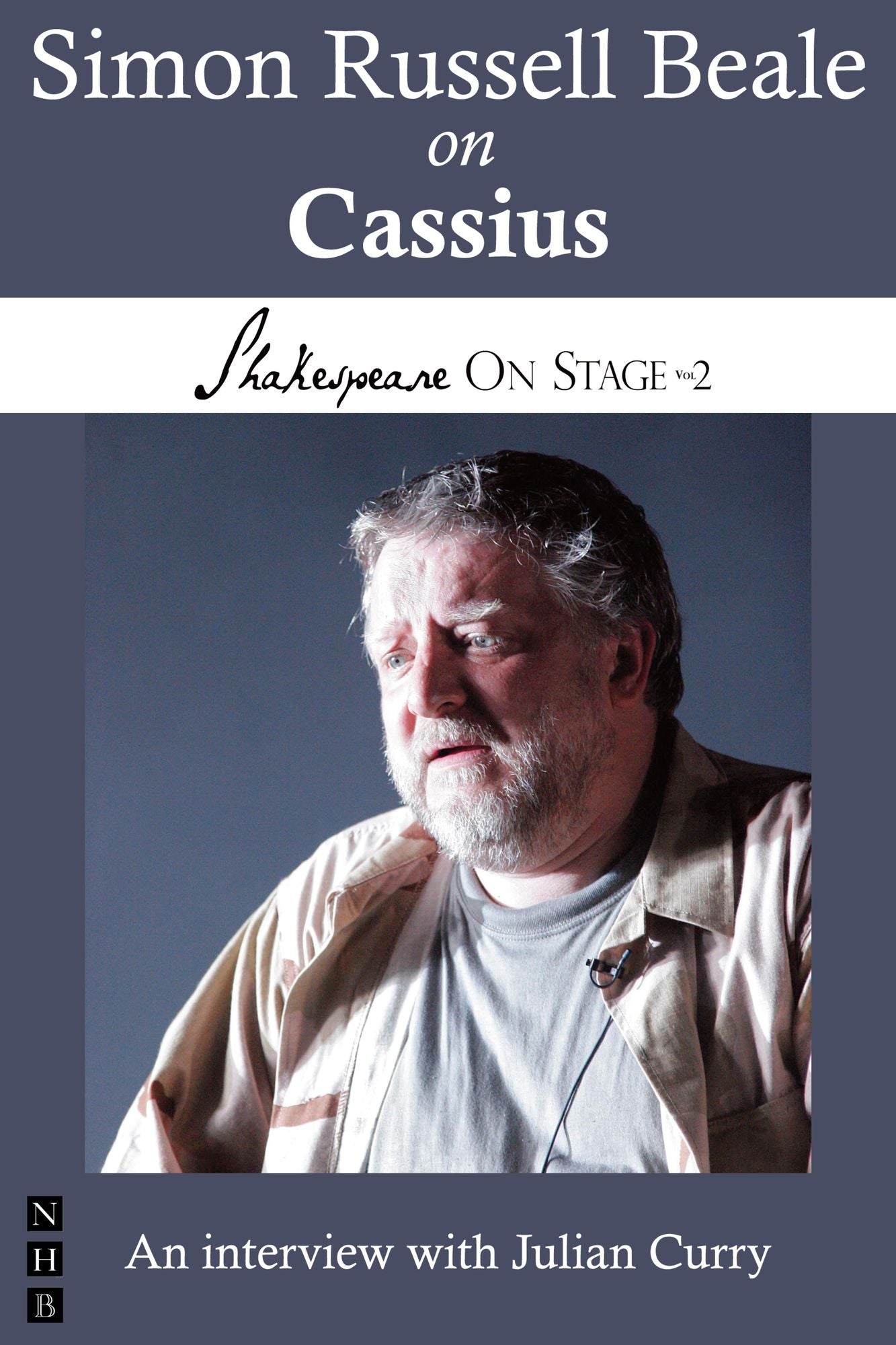 Simon Russell Beale on Cassius (Shakespeare On Stage)