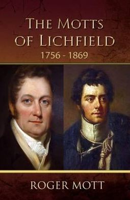 The Motts of Lichfield: 1756 - 1869