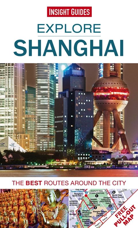 Insight Guides: Explore Shanghai: The best routes around the city