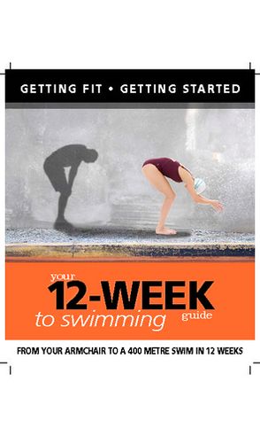 Your 12 Week Guide to Swimming: From Your Armchair to a 400 Meter Swim in 12 Weeks