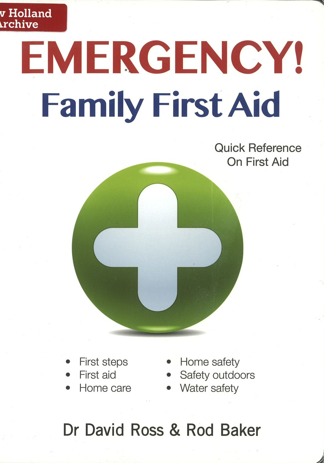 Emergency! Family First Aid: Quick Reference on First Aid