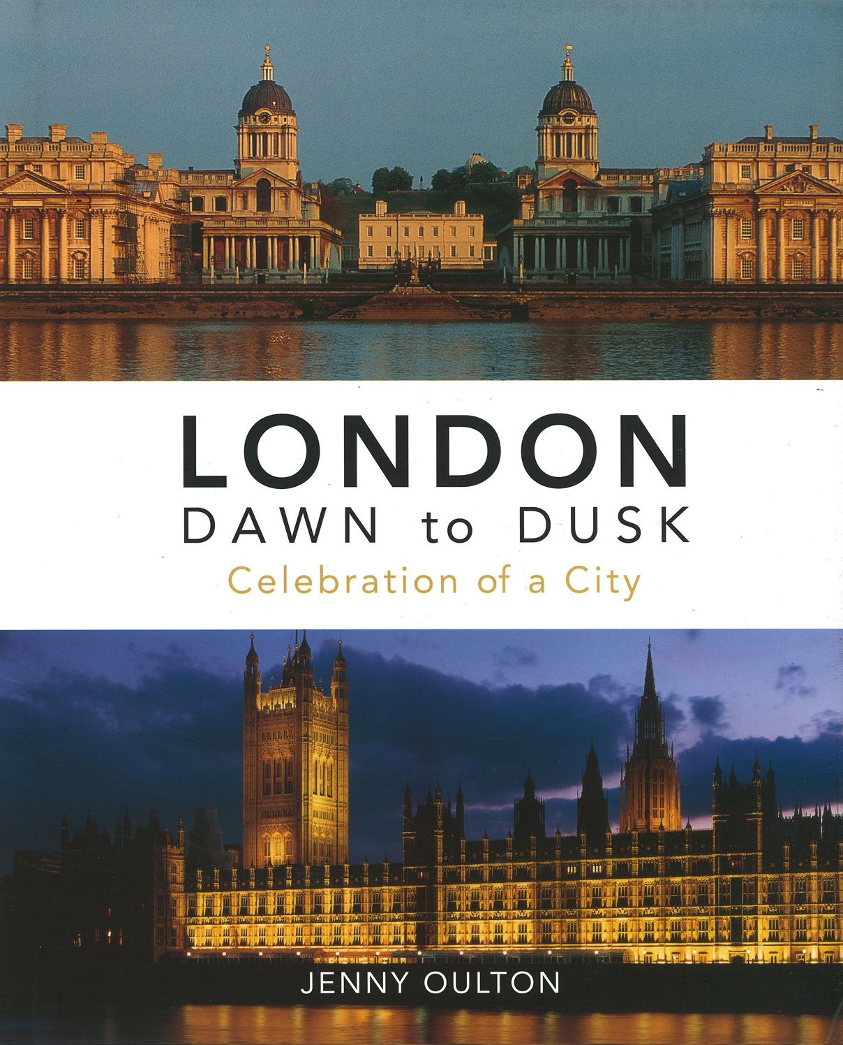 London Dawn to Dusk: Celebration of a City