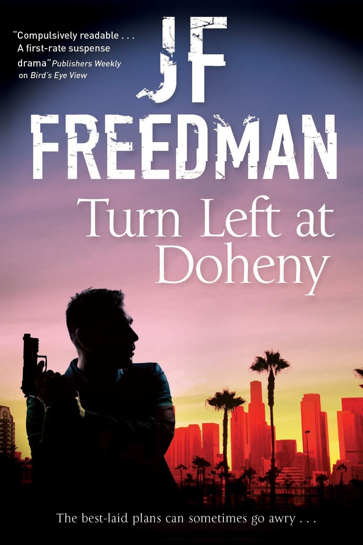 Turn Left at Doheny - A tough-edged crime novel set in Los Angeles