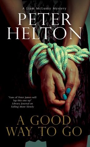 A Good Way to Go: A police procedural set in Bristol