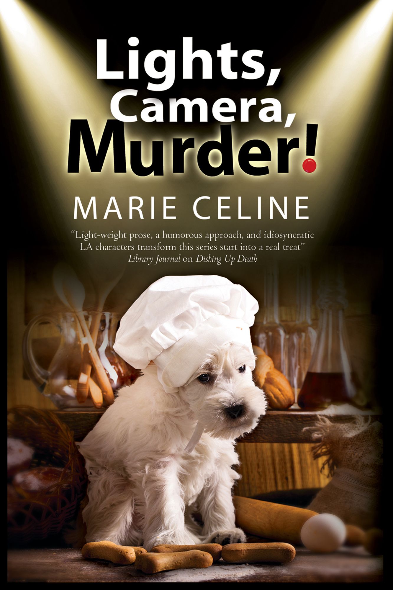 Lights Camera Murder!: A TV Pet Chef Mystery set in L.A.