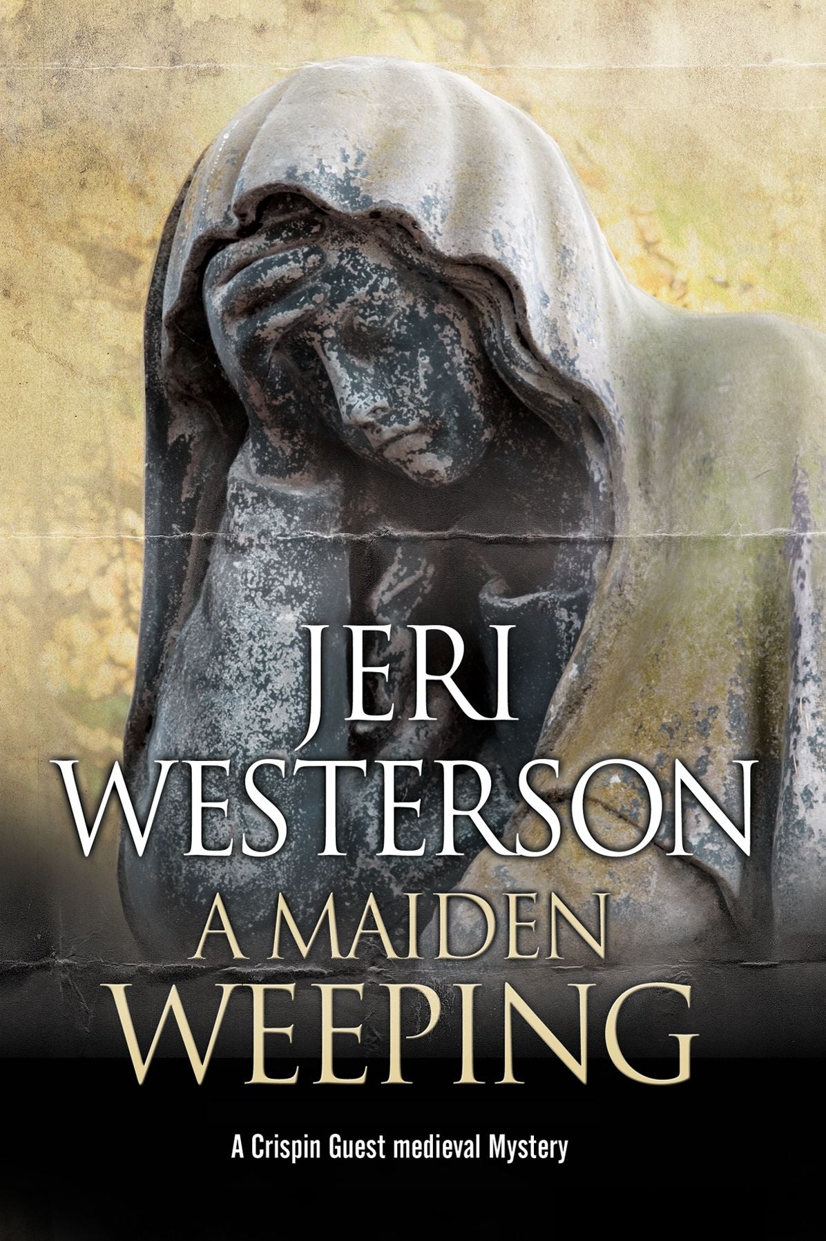 A Maiden Weeping: A medieval mystery