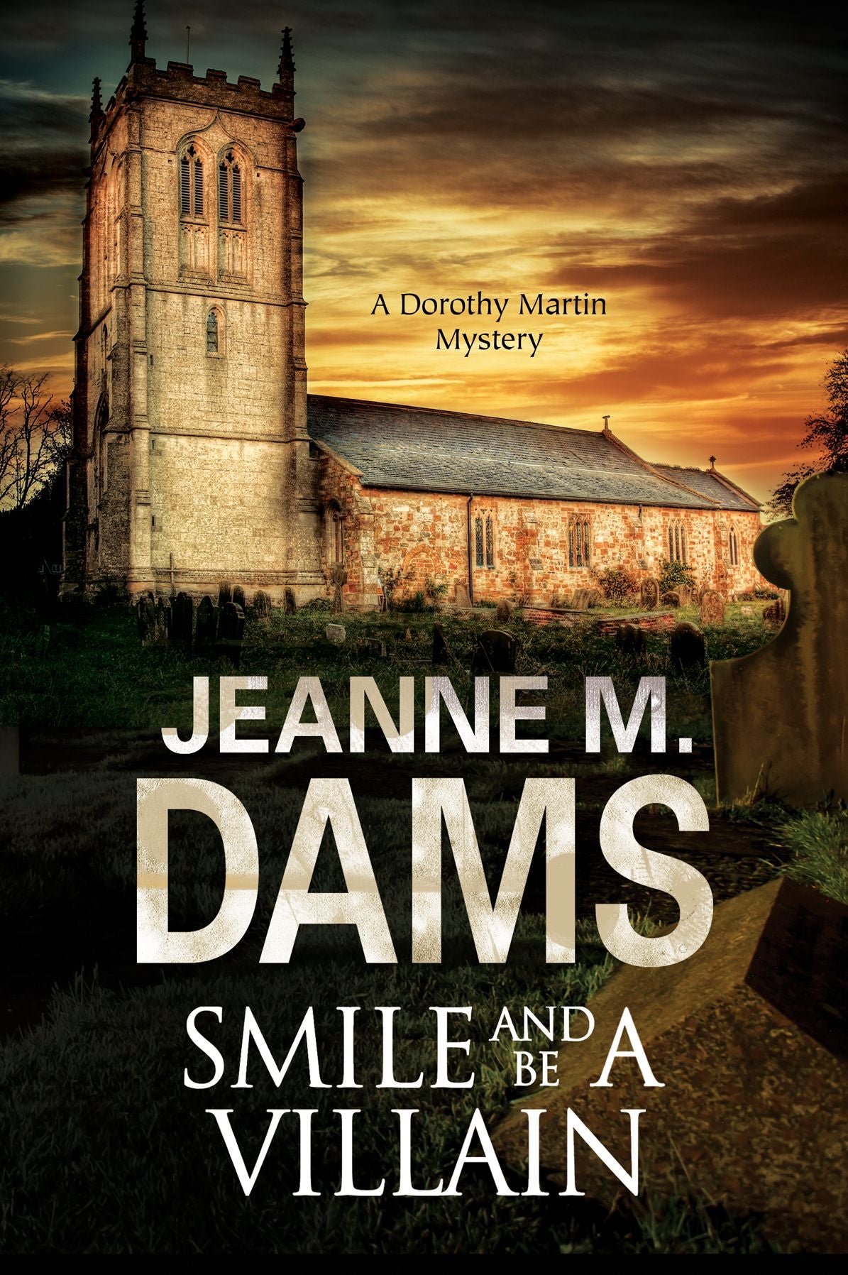 Smile and be a Villain: A Dorothy Martin Investigation