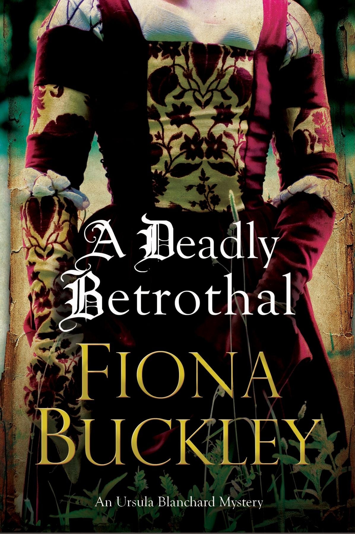 A Deadly Betrothal: An Elizabethan mystery