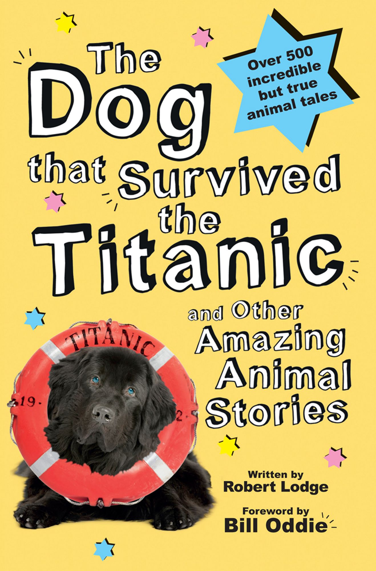 The Dog that Survived the Titanic: and other Amazing Animal Stories