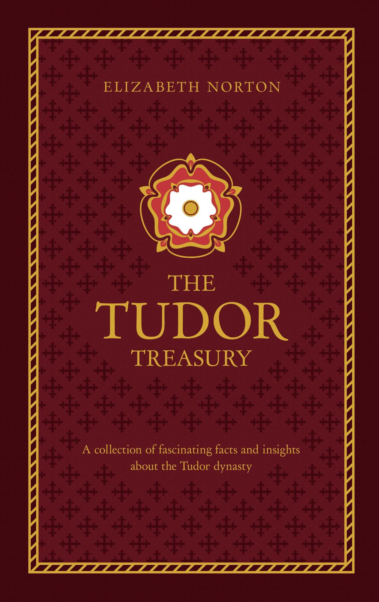 Tudor Treasury : A collection of fascinating facts and insight about the Tudor dynasty