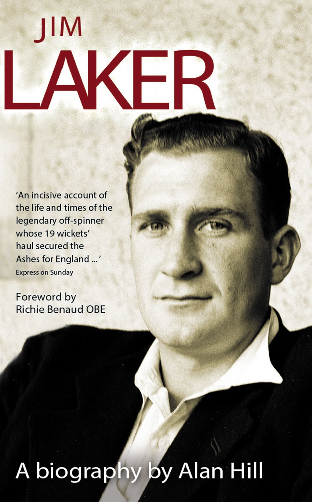Jim Laker: A Biogrpahy
