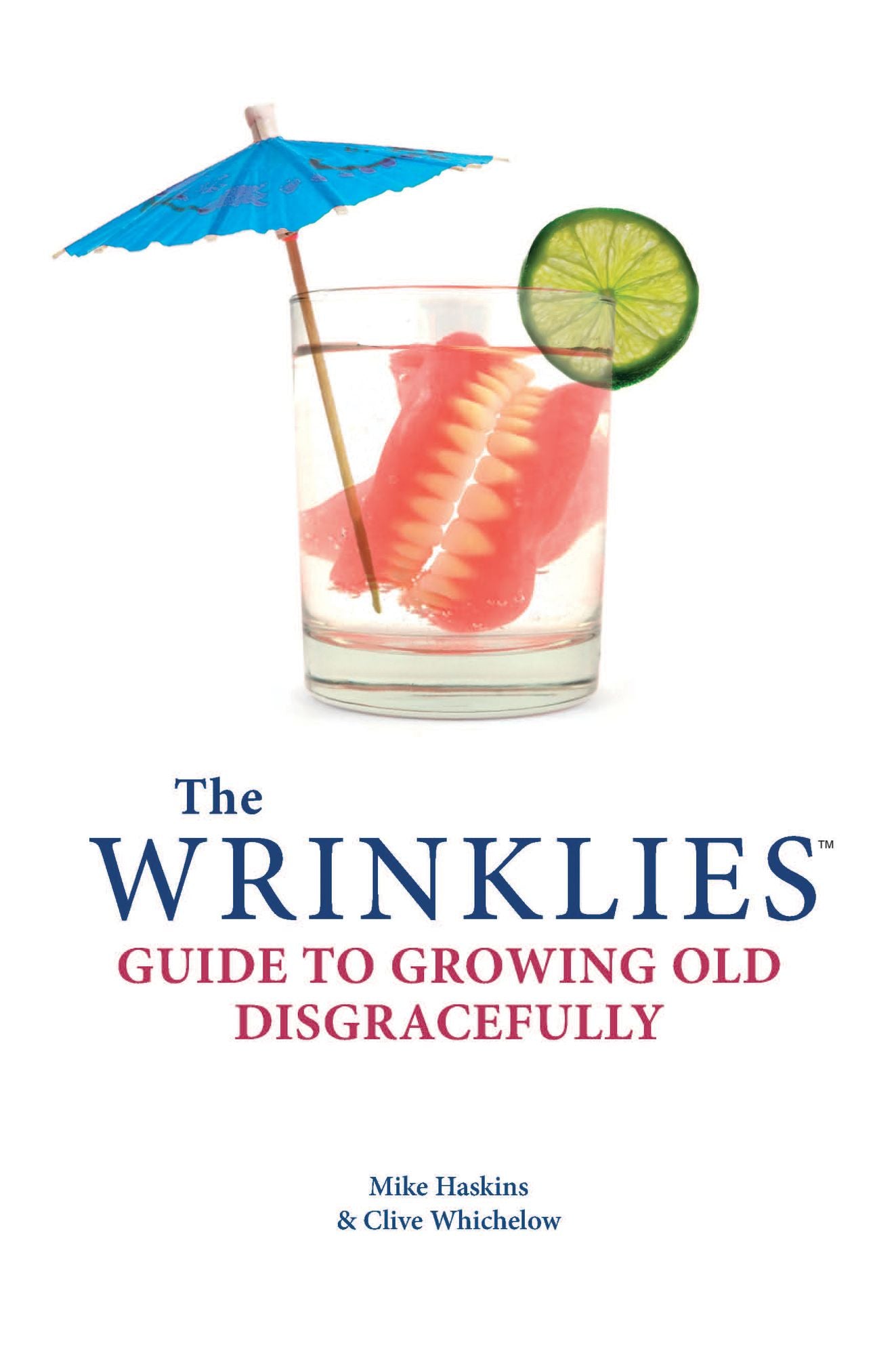 Wrinklies: Growing Old Disgracefully