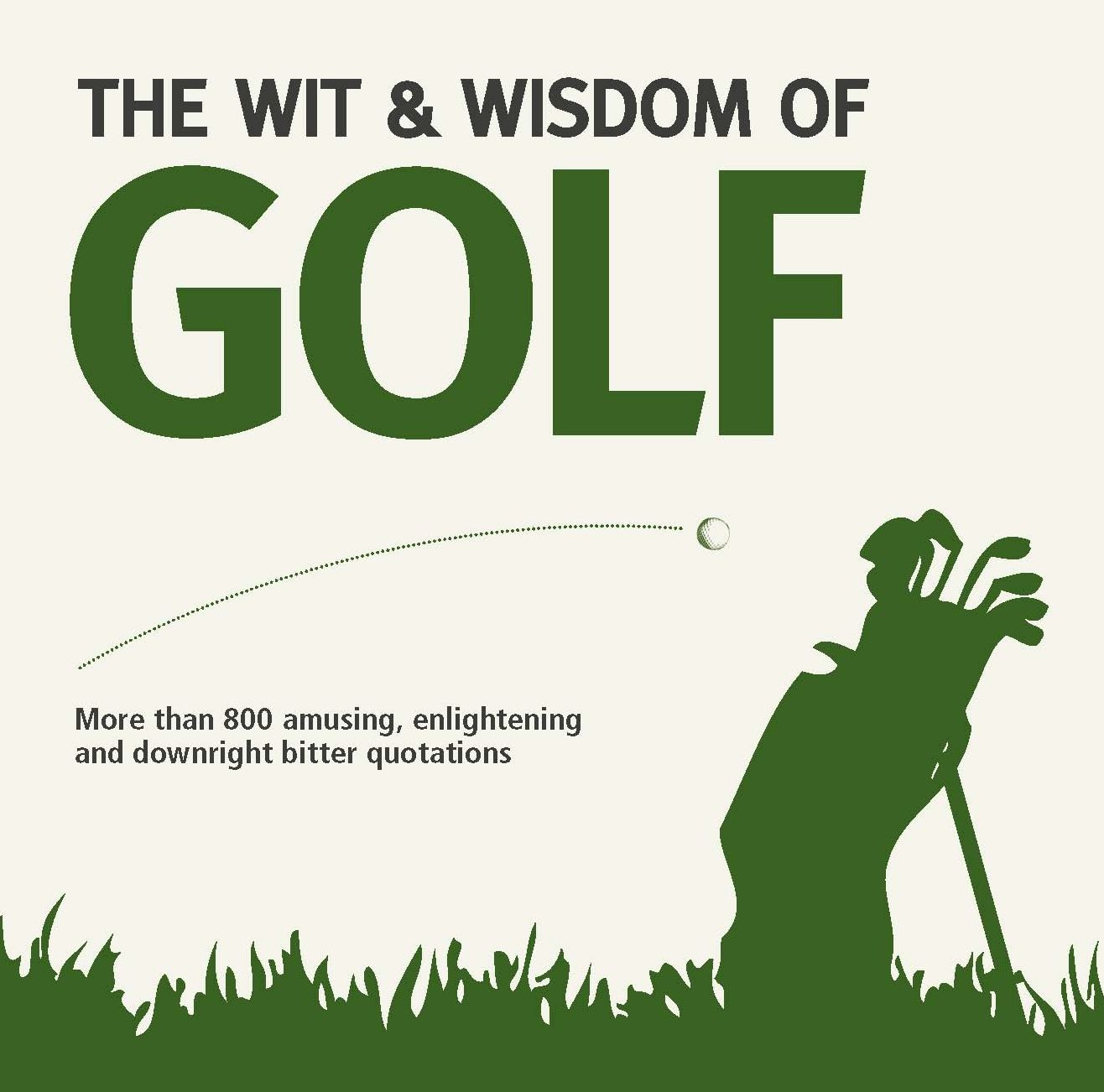 The Wit and Wisdom of Golf