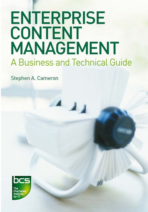 Enterprise Content Management: A Business and Technical Guide