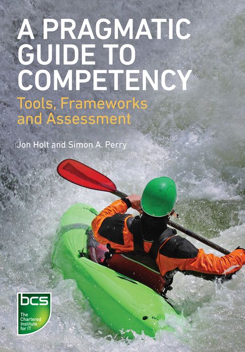 A Pragmatic Guide to Competency: Tools, Frameworks and Assessment