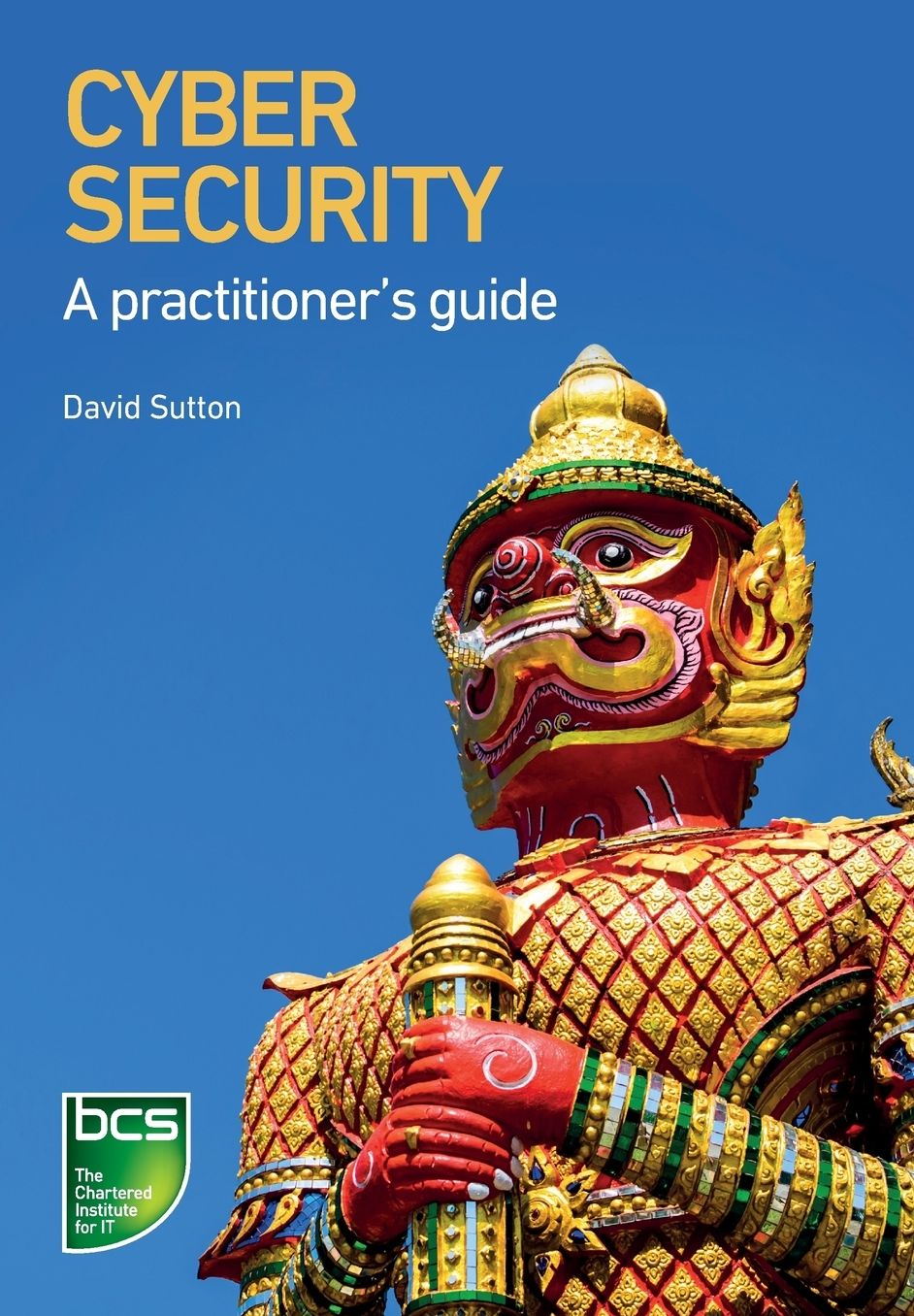 Cyber Security: A practitioner's guide