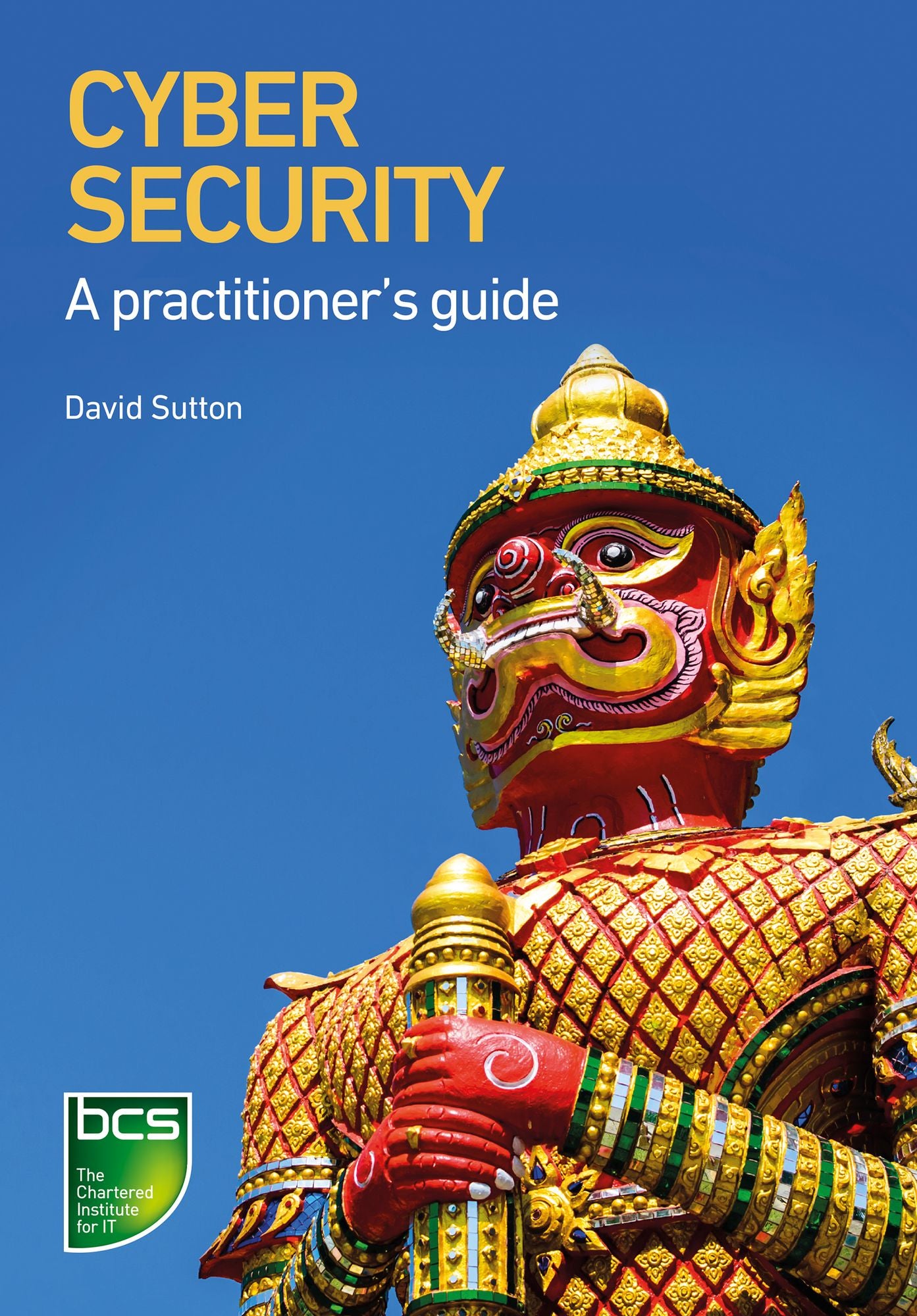 Cyber Security: A practitioner's guide