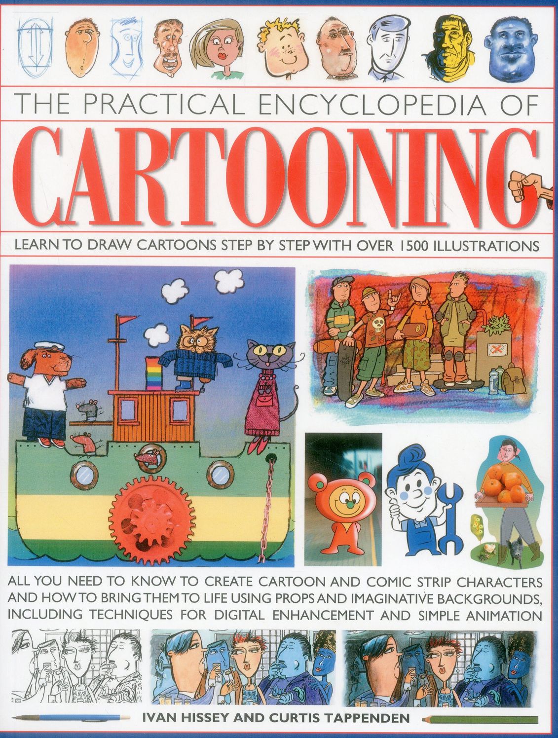 The Practical Encyclopedia of Cartooning: Learn to Draw Cartoons Step By Step With Over1500 illustrations