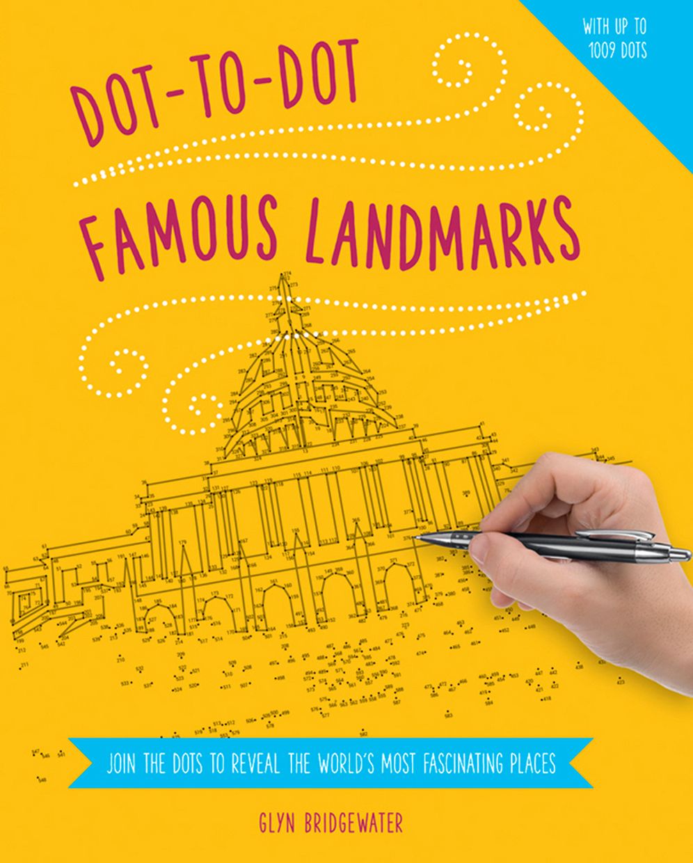 Dot-to-Dot: Famous Landmarks: Join The Dots To Reveal The World's Most Fascinating Places