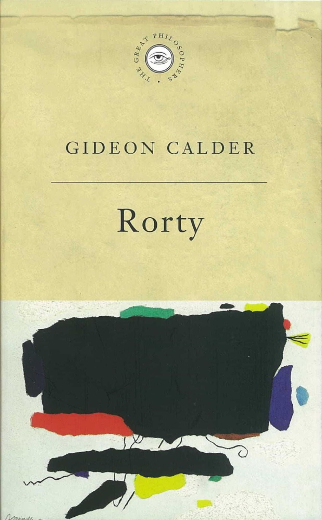 The Great Philosophers: Rorty: Rorty
