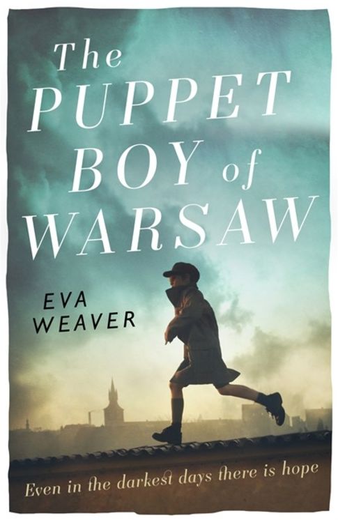 The Puppet Boy of Warsaw: A compelling, epic journey of survival and hope