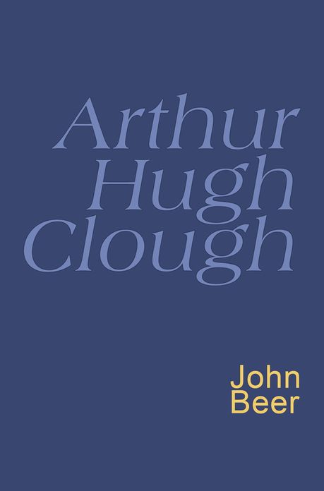 Arthur Hugh Clough: Everyman's Poetry