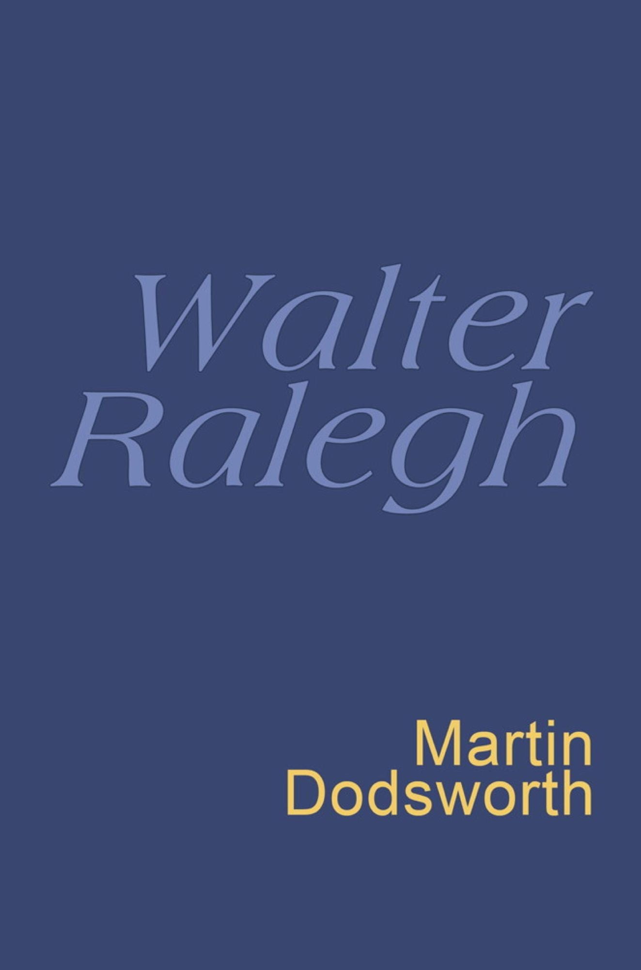 Walter Ralegh: Everyman's Poetry