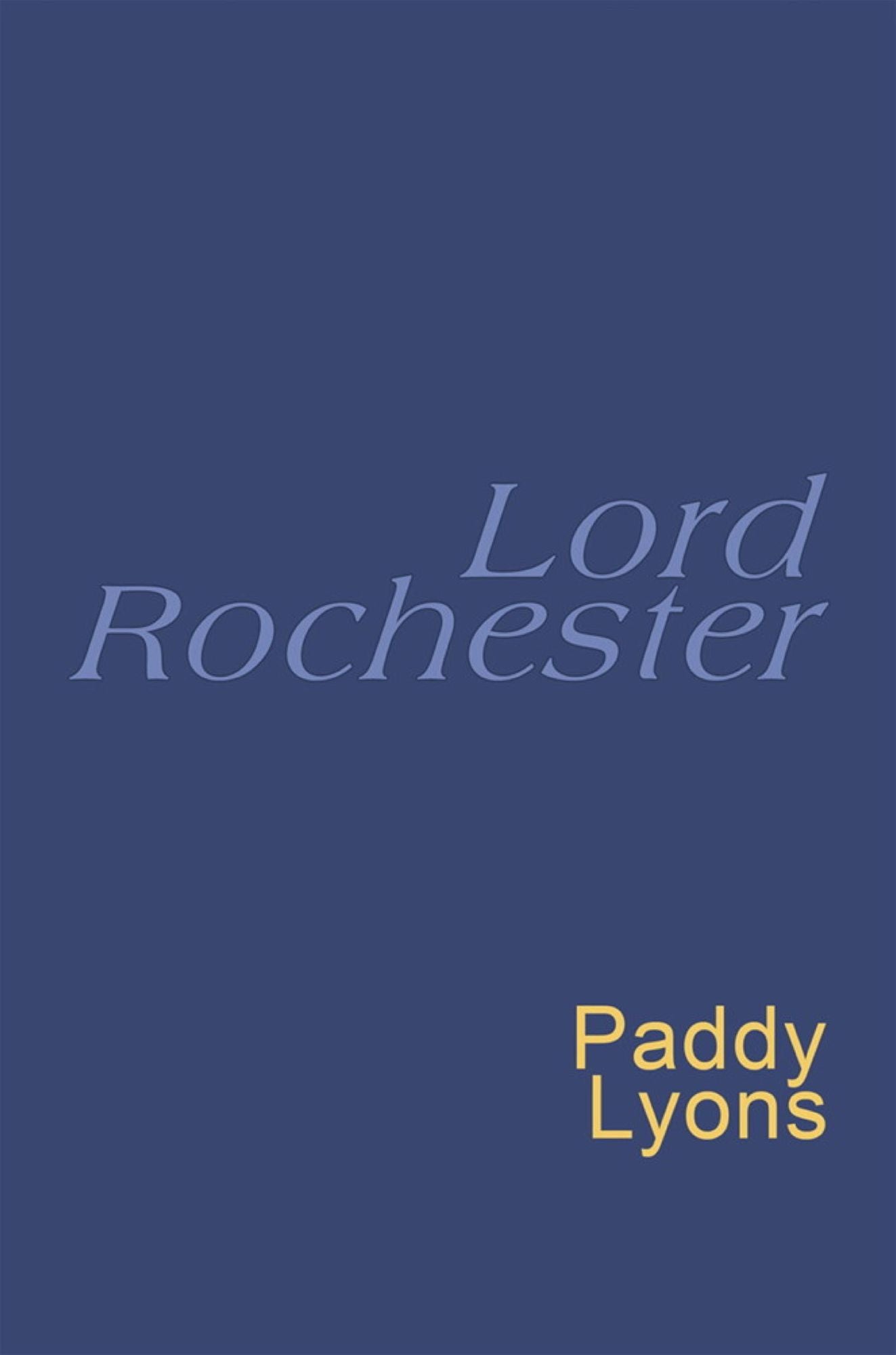 Lord Rochester: Everyman's Poetry