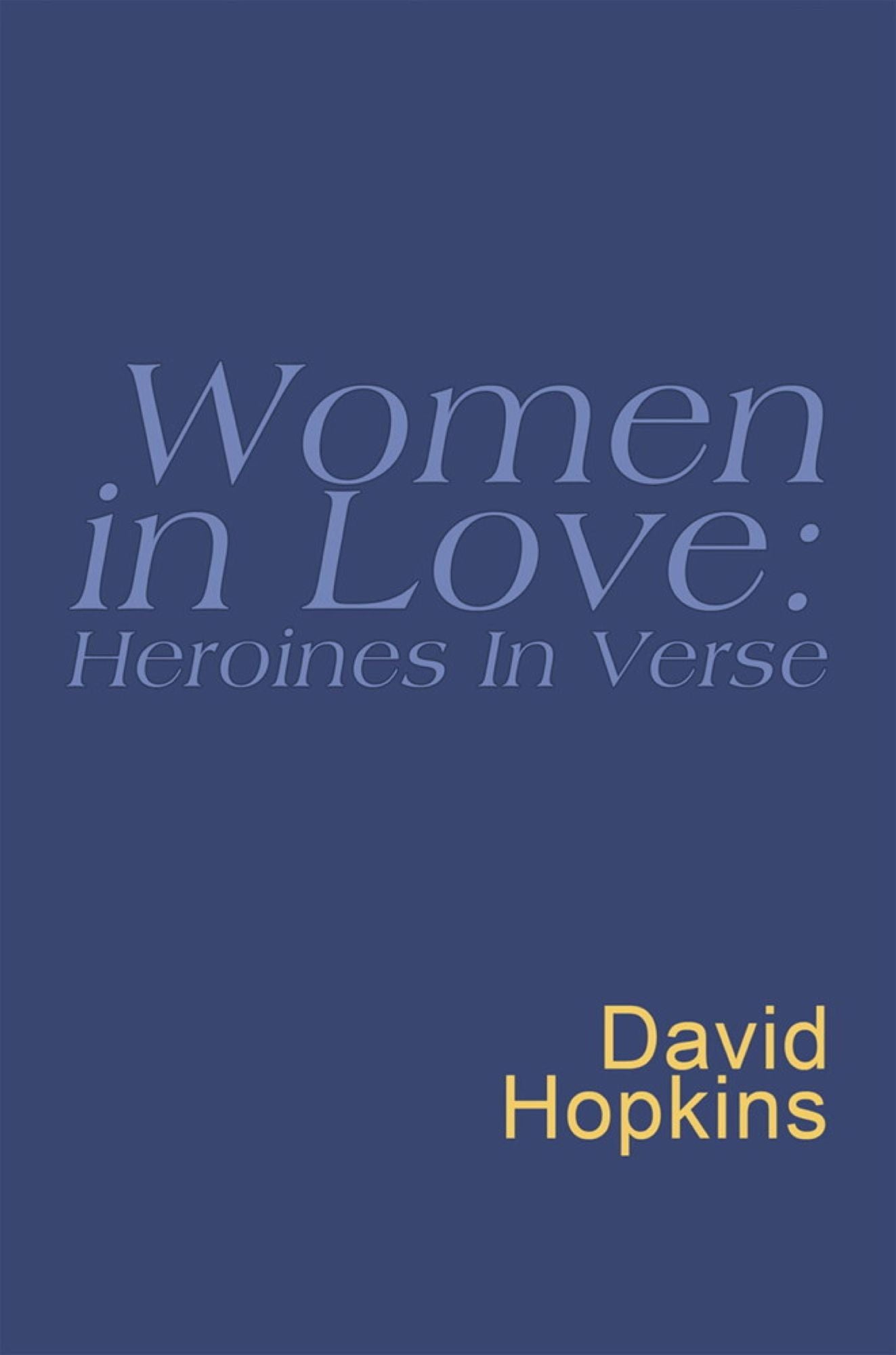 Women In Love: Heroines In Verse: Everyman's Poetry
