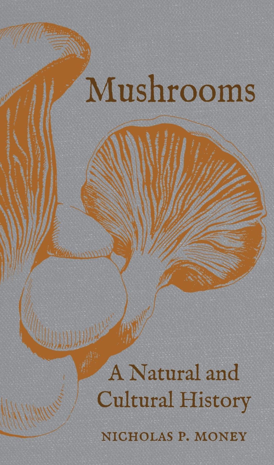 Mushrooms: A Natural and Cultural History