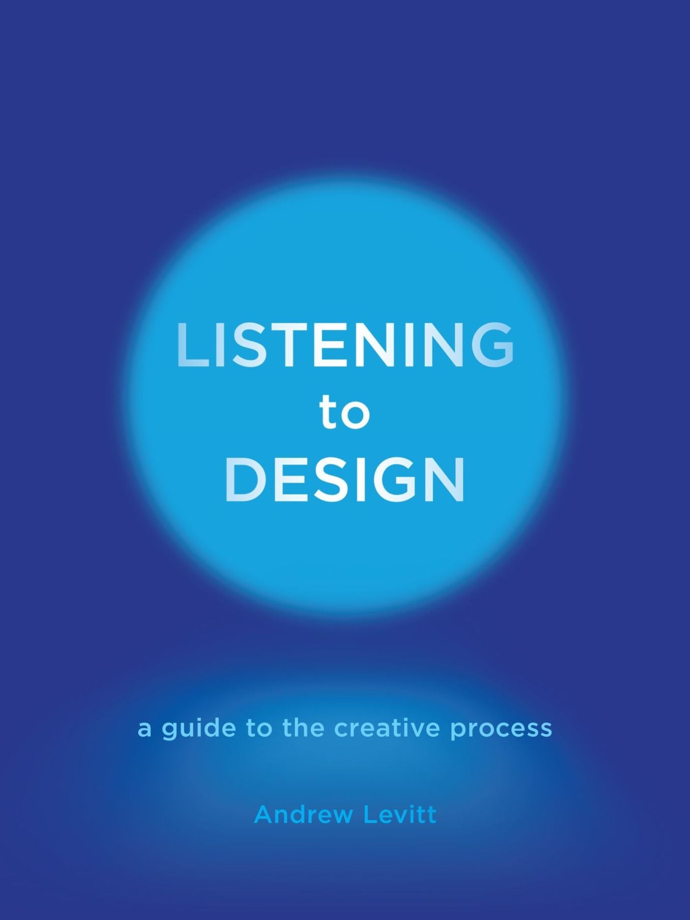 Listening to Design: A Guide to the Creative Process