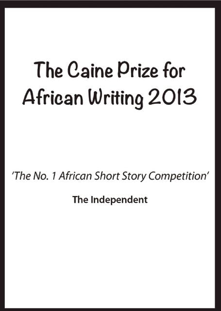 The Caine Prize for African Writing 2013