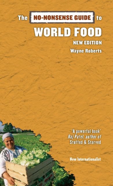 The No-Nonsense Guide to World Food: New Edition