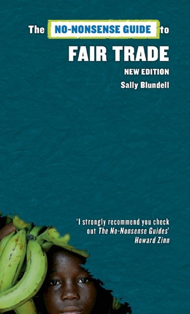 The No-Nonsense Guide to Fair Trade: New Edition