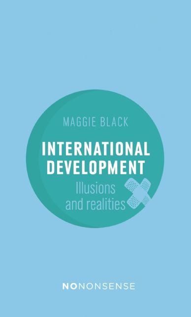 Nononsense International Development: Illusions and Realities