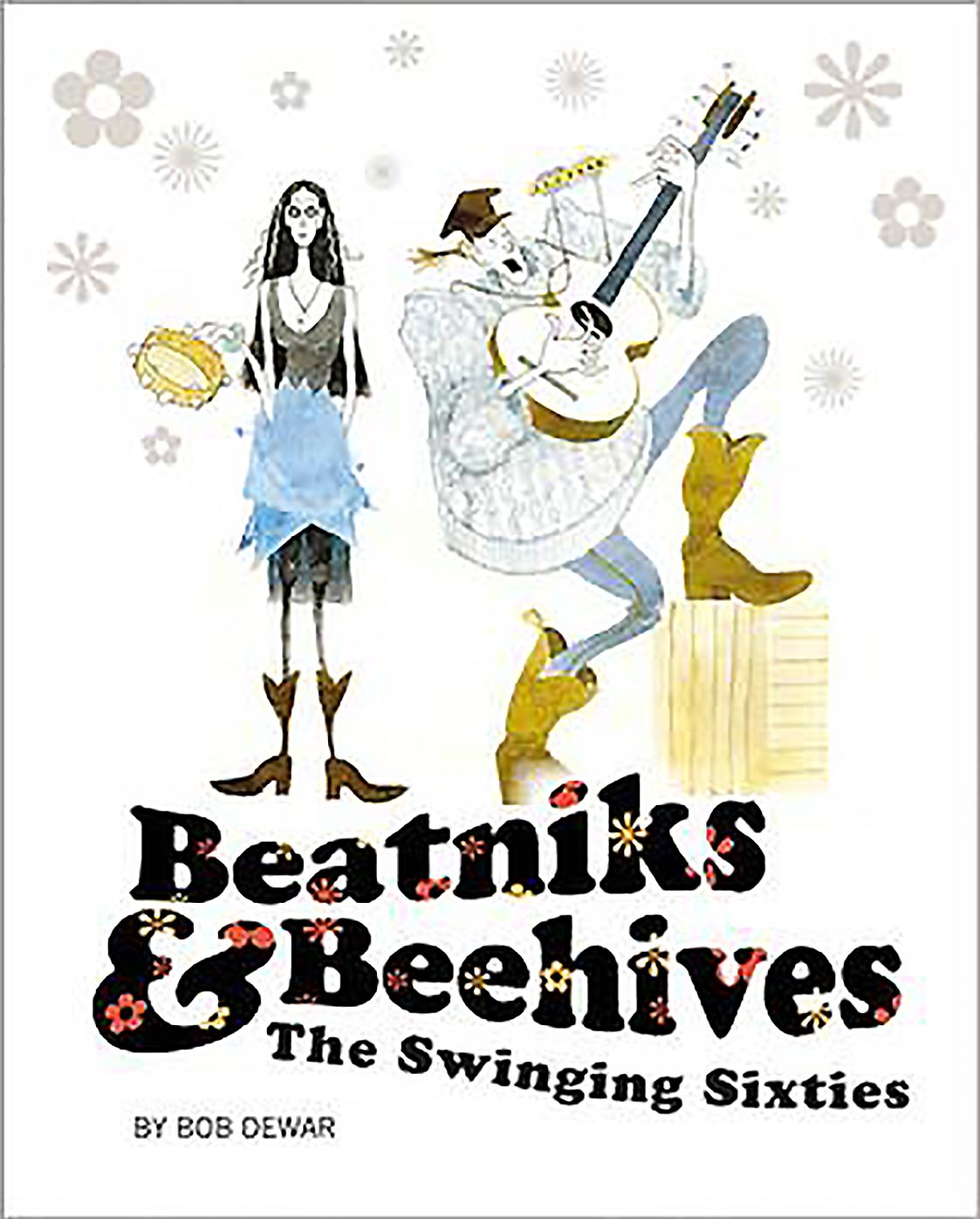Beatniks & Beehives: The Swinging Sixties
