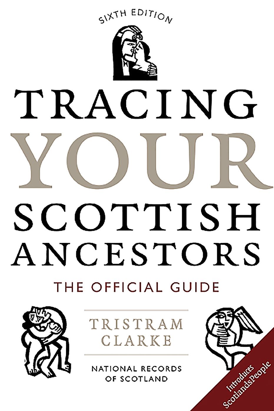 Tracing Your Scottish Ancestors: The Official Guide