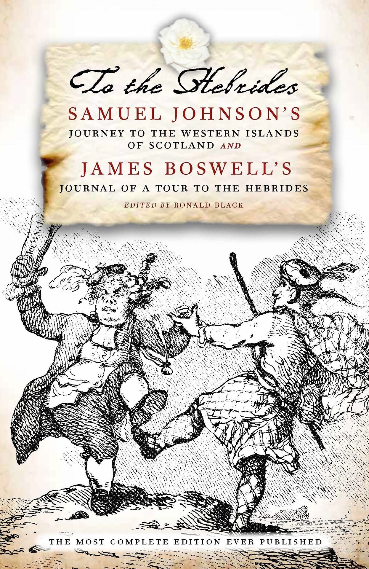To the Hebrides: Samuel Johnson's Journey to the Western Islands of Scotland and James Boswell's Journal of a Tour to the Hebrides