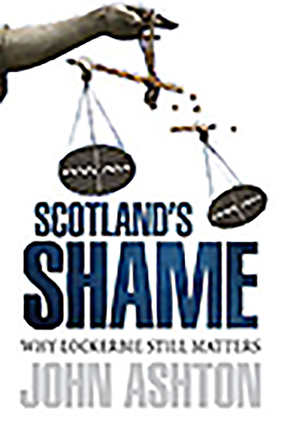 Scotland's Shame: Why Lockerbie Still Matters