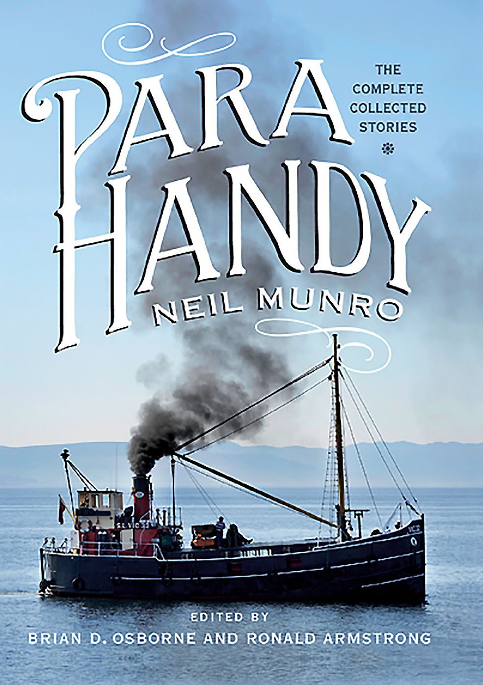 Para Handy : The Collected Stories from the Vital Spark, in Highland Harbours With Para Handy and Hurrican Jack of the Vital Spark