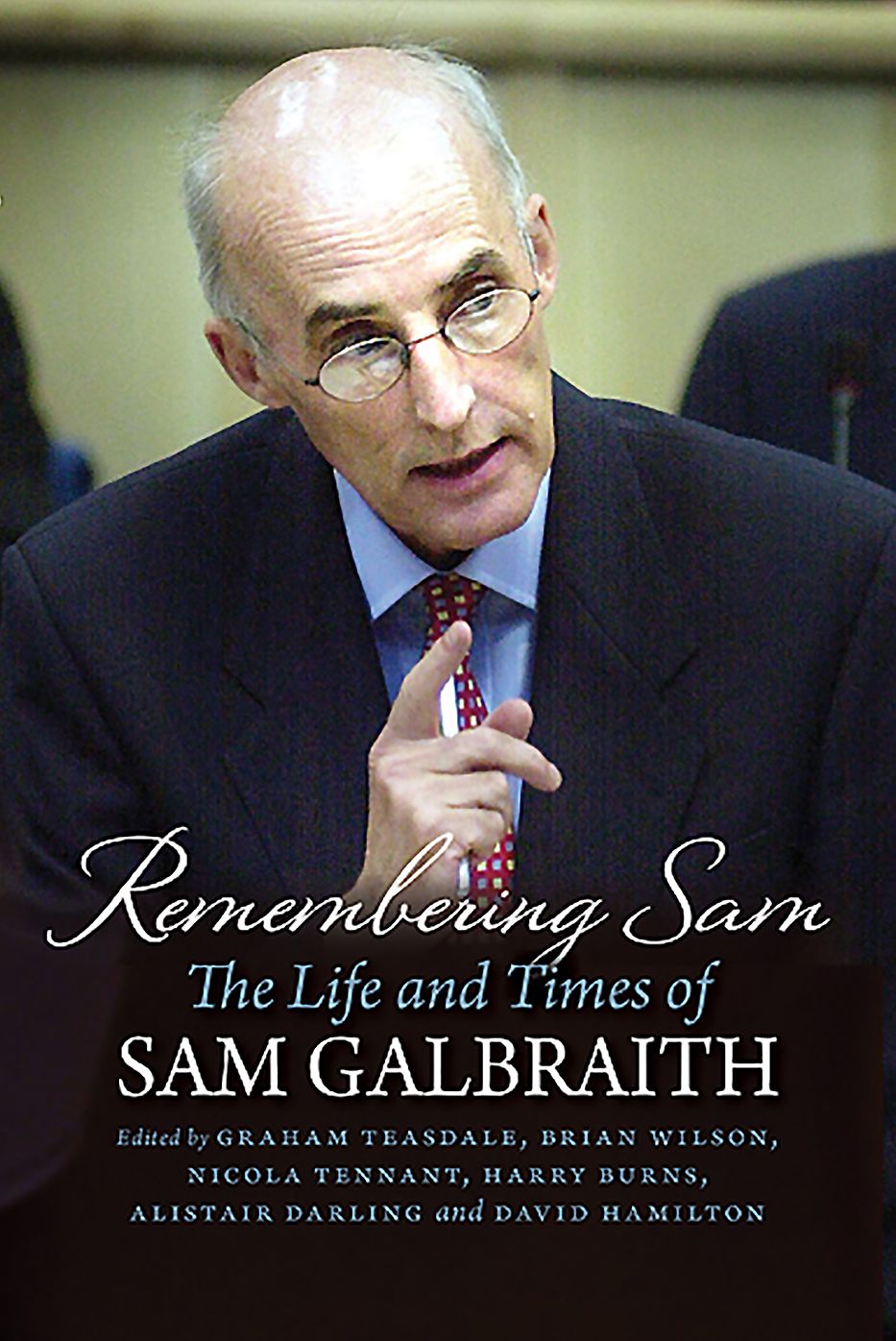 Remembering Sam: The Life and Times of Sam Galbraith
