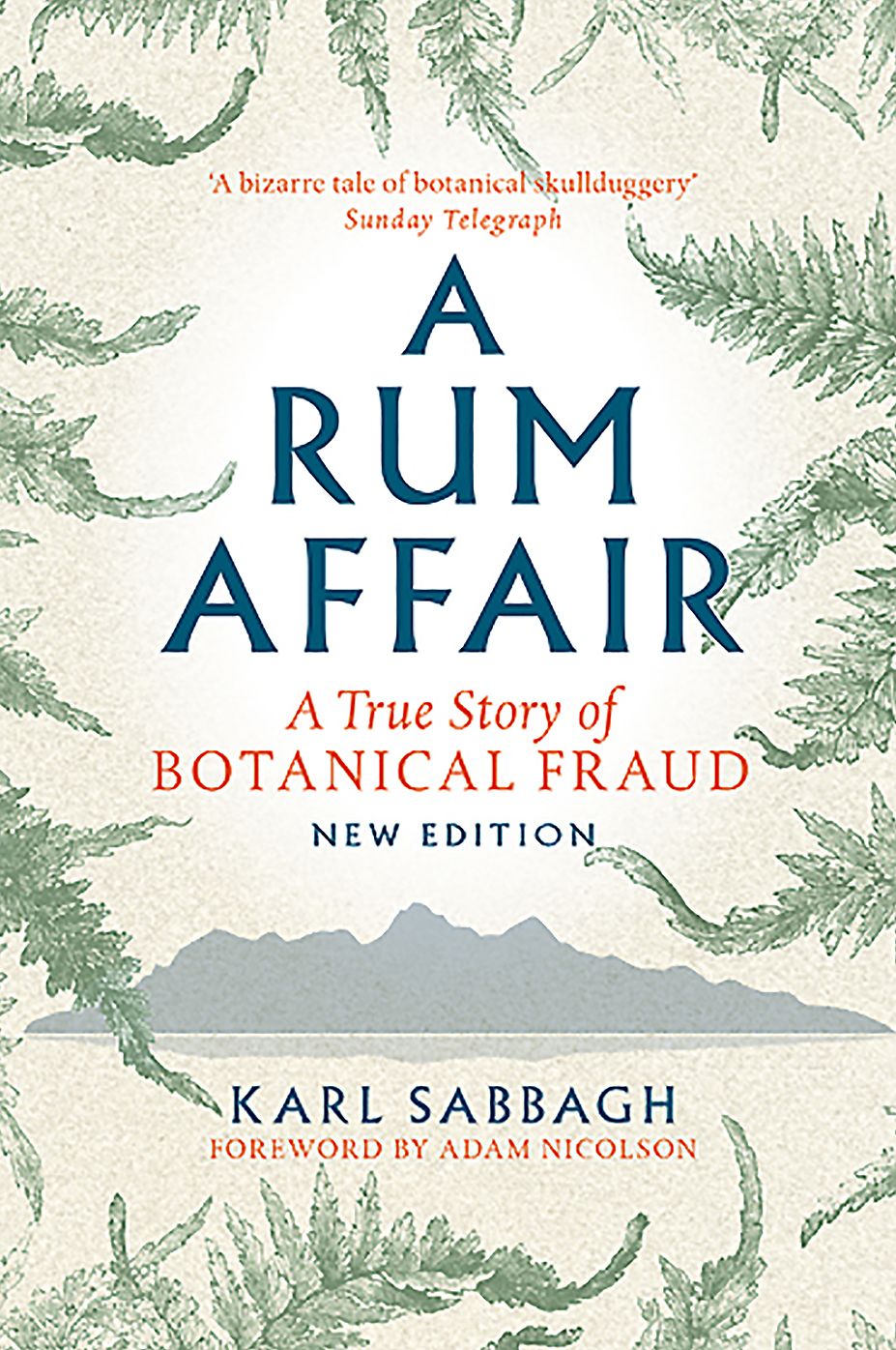 A Rum Affair: A True Story of Botanical Fraud