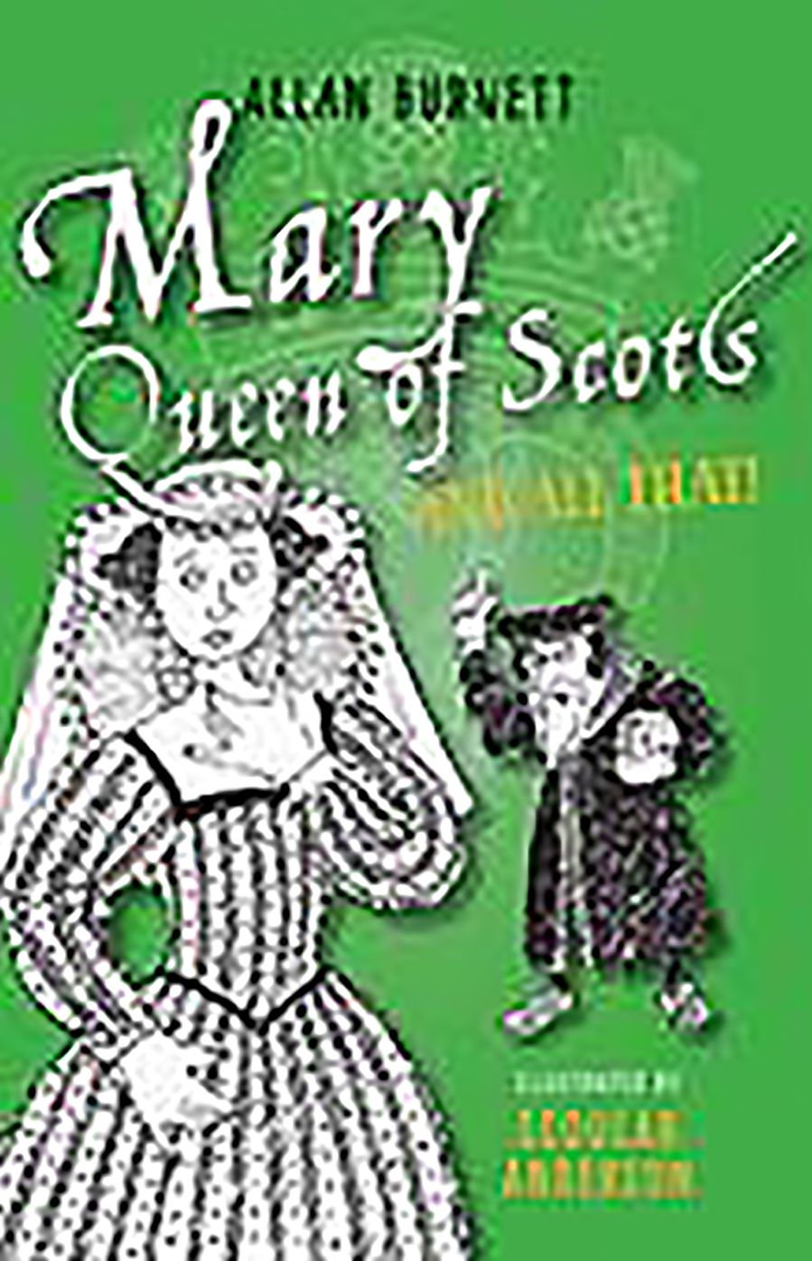 Mary, Queen of Scots and All That