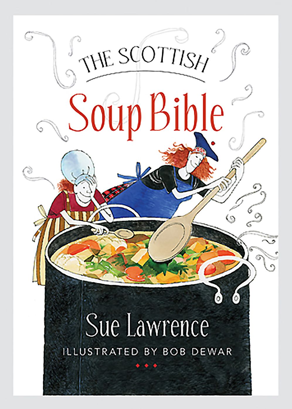The Scottish Soup Bible