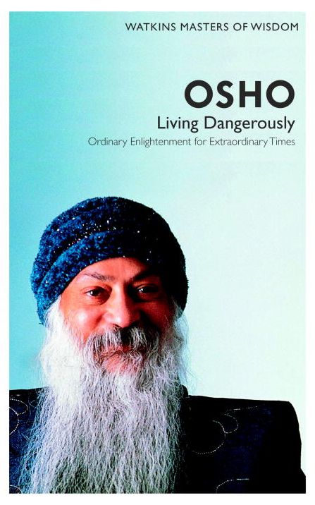Living Dangerously: Ordinary enlightenment for extraordinary times