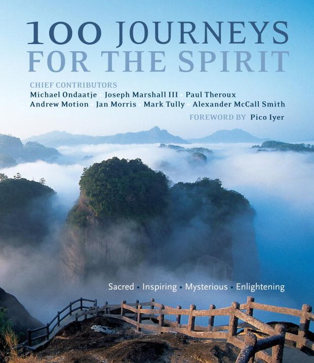 100 Journeys for the Spirit: Sacred * Inspiring * Mysterious * Enlightening