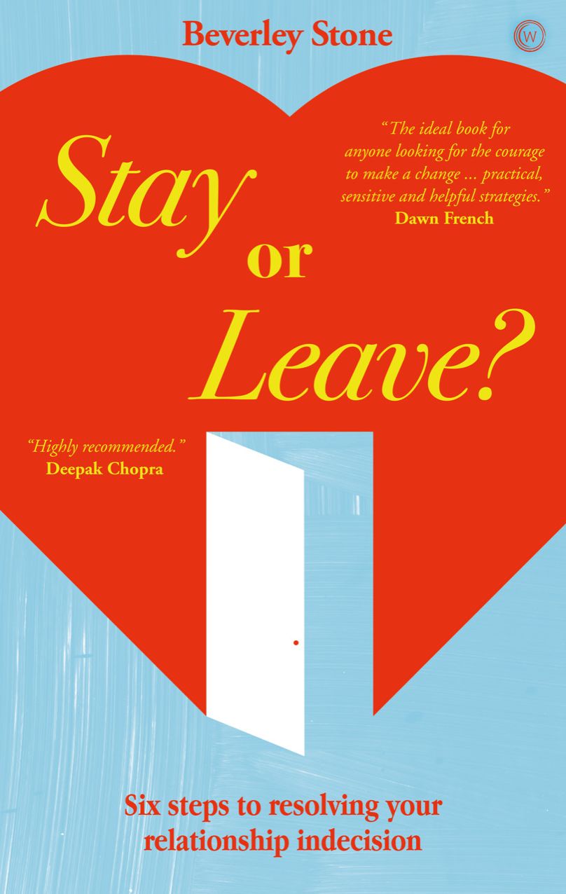 Stay or Leave?: 6 Steps to Make the Right Decision About Your Relationship