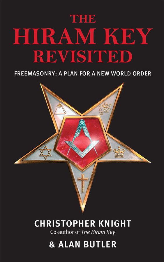 The Hiram Key Revisited: Freemasonry: A Plan for a New World-Order
