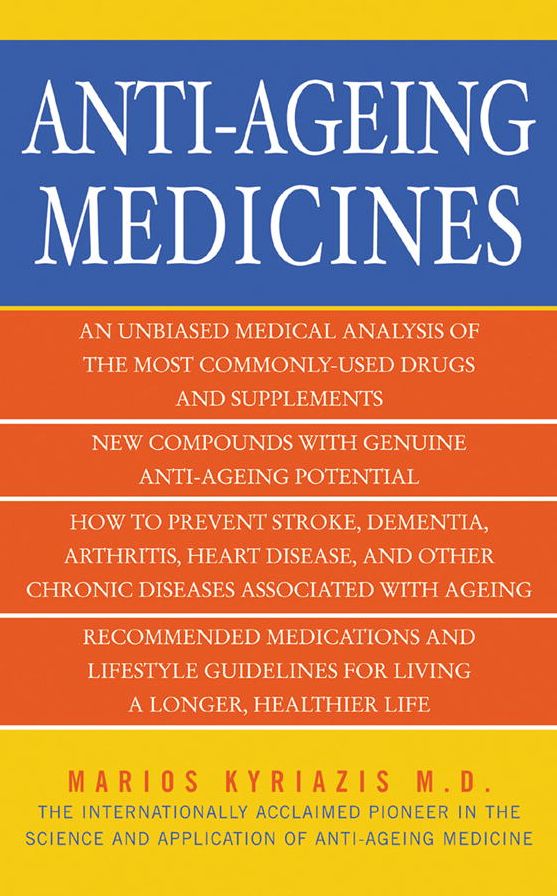 Anti-Ageing Medicines: The Facts, What Works and What Doesn't